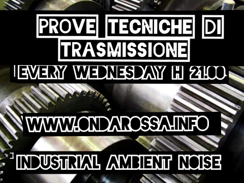 PROVE TECNICHE DI TRASMISSIONE 22/10/25 (Industrial,Ambient,Noise)