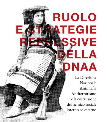 Manifesto "Ruolo e strategie repressive della DNAA"