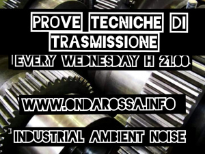 PROVE TECNICHE DI TRASMISSIONE 10/04/24 (Industrial,Ambient,Noise)