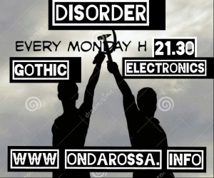DISORDER 17/03/25 (Gothic,Electronics)