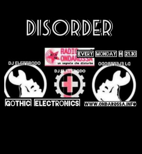 DISORDER 31/03/25 (Gothic,Electronics)