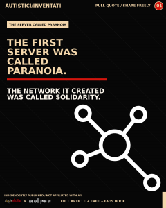 Il primo server si chiamava Paranoia - la rete che ha creato si chiama Solidarietà