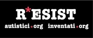 R*ESIST - autistici/inventati