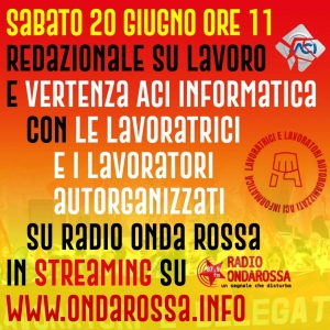 UNA LOTTA SUL LAVORO: LA VERTENZA ACI INFORMATICA