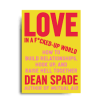 La copertina dell'ultimo libro di Dean Spade "Love in a f*ucked up world"