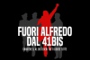 Fuori Alfredo dal 41bis